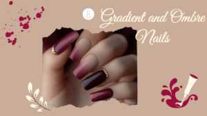  Gradient and Ombre Nail 